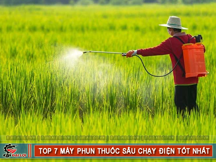 Top 7 máy phun thuốc trừ sâu chạy điện tốt nhất hiện nay