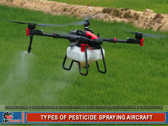 Máy bay bơm thuốc sâu phổ biến hiện có những loại nào?