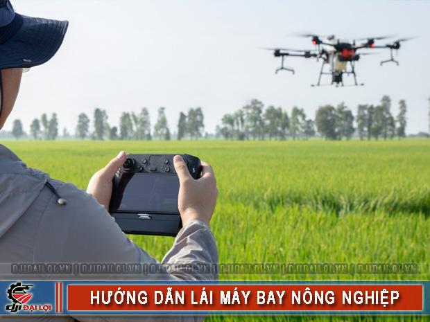 Hướng dẫn lái máy bay nông nghiệp